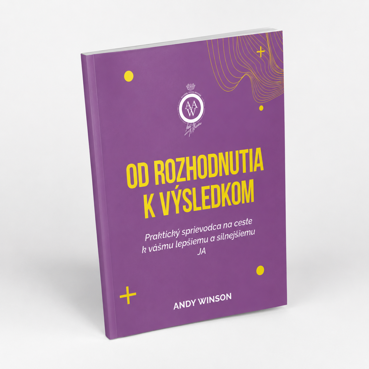 Praktická príručka OD ROZHODNUTIA K VÝSLEDKOM