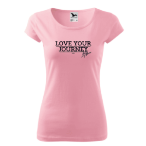 Motivačné tričko Love Your Journey - dámske
