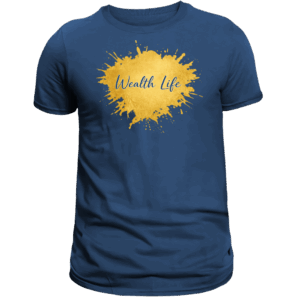 Motivačné tričko Wealth Life - unisex